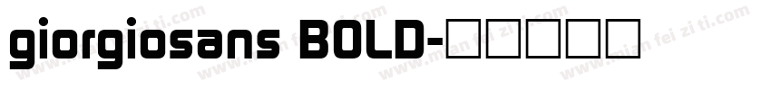 giorgiosans BOLD字体转换